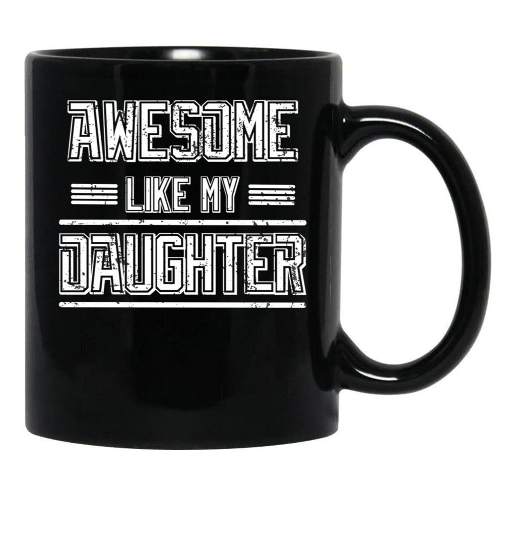 Awesome Like My Daughter Men Funny Fathers Day Dad (2) Black Coffee Mug - Black