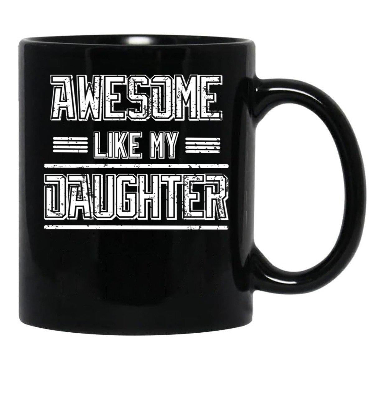 Awesome Like My Daughter Men Funny Fathers Day Dad (2) Black Coffee Mug - Black