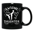 Awesome Like My Daughter Mother Mother-Daughter Bond Tee Gift For Moms Black Coffee Mug - Black