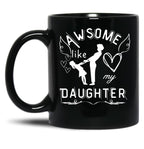 Awesome Like My Daughter Mother Mother-Daughter Bond Tee Gift For Moms Black Coffee Mug