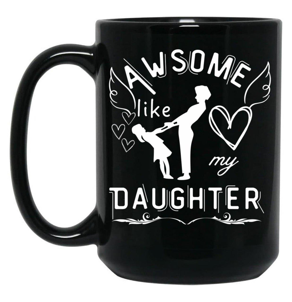 Awesome Like My Daughter Mother Mother-Daughter Bond Tee Gift For Moms Black Coffee Mug