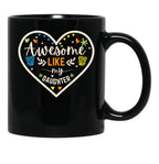 Awesome Like My Daughter Quote Parents' Day Cool Heart Design For Mom Black Coffee Mug - Black