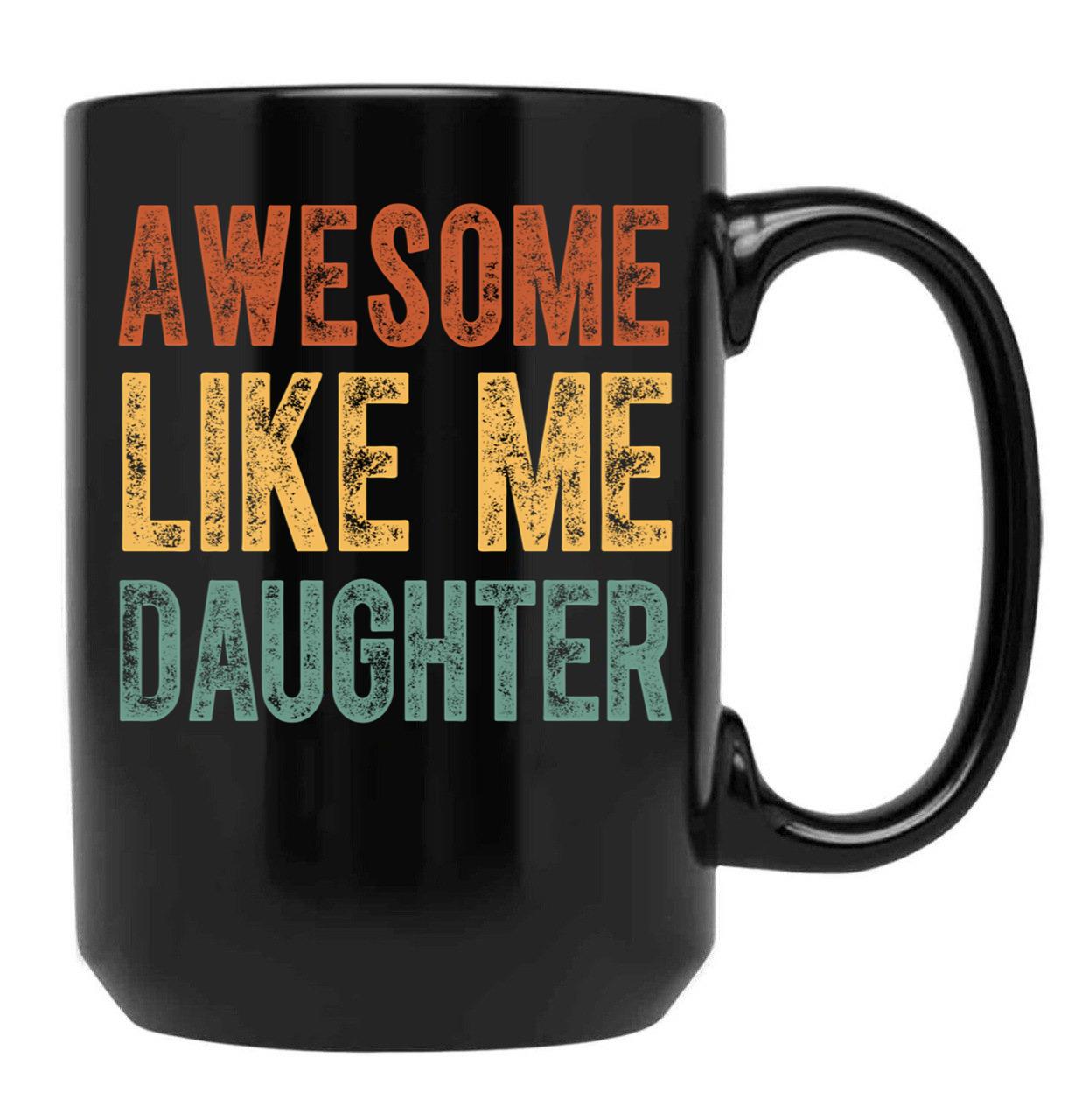 Awesome Like My Daughter Retro Men Dad Funny Fathers Classic Mug Black Coffee Mug - Black