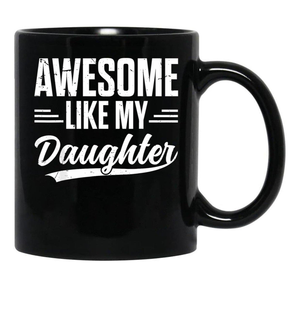 Awesome Like My Daughter Retro Men Dad Funny Fathers Mug Black Coffee Mug - Black