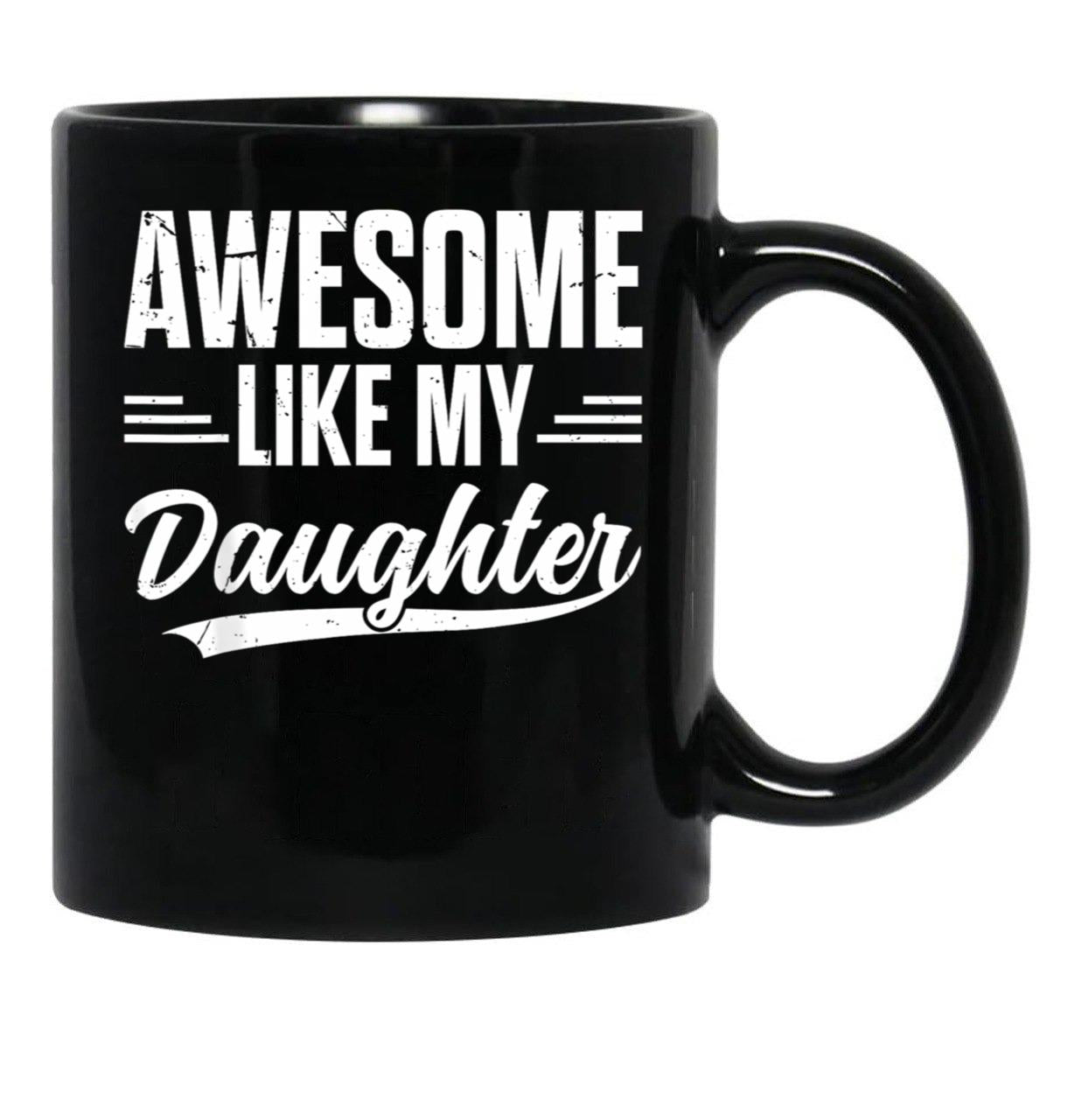 Awesome Like My Daughter Retro Men Dad Funny Fathers Mug Black Coffee Mug - Black