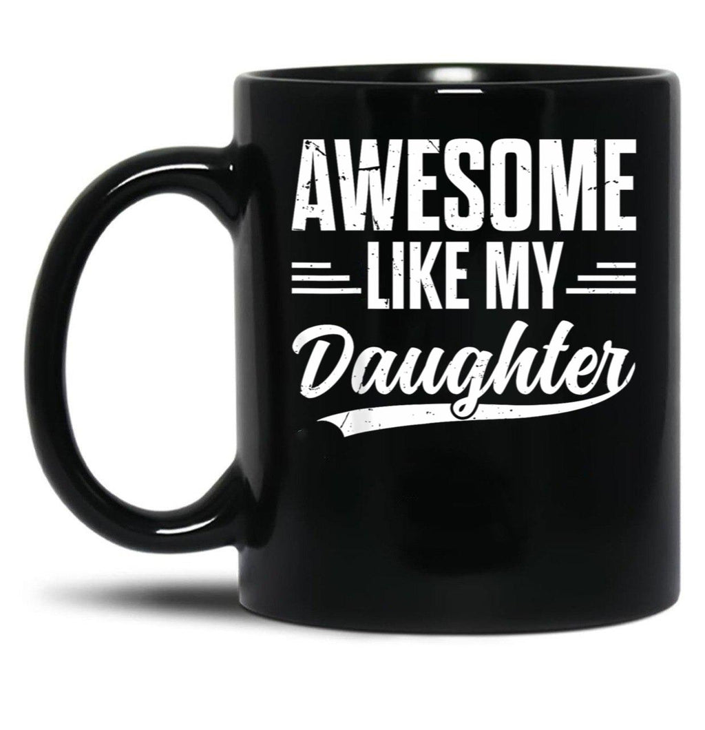 Awesome Like My Daughter Retro Men Dad Funny Fathers Mug Black Coffee Mug