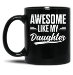 Awesome Like My Daughter Retro Men Dad Funny Fathers Mug Black Coffee Mug
