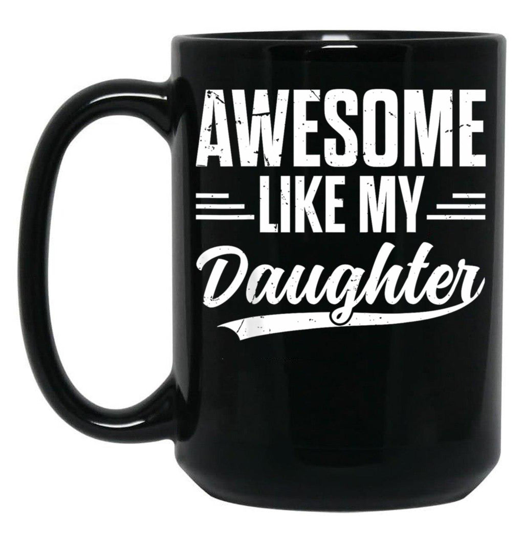 Awesome Like My Daughter Retro Men Dad Funny Fathers Mug Black Coffee Mug