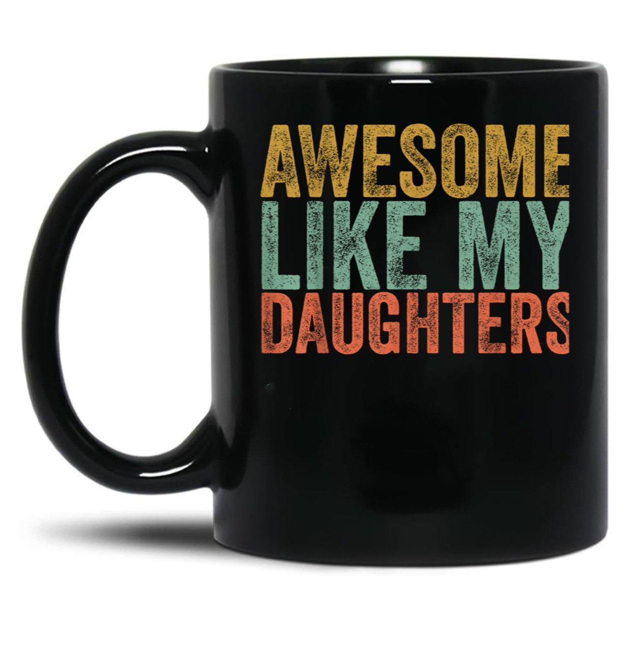 Awesome Like My Daughter Retro Men Dad Funny Fathers Black Coffee Mug