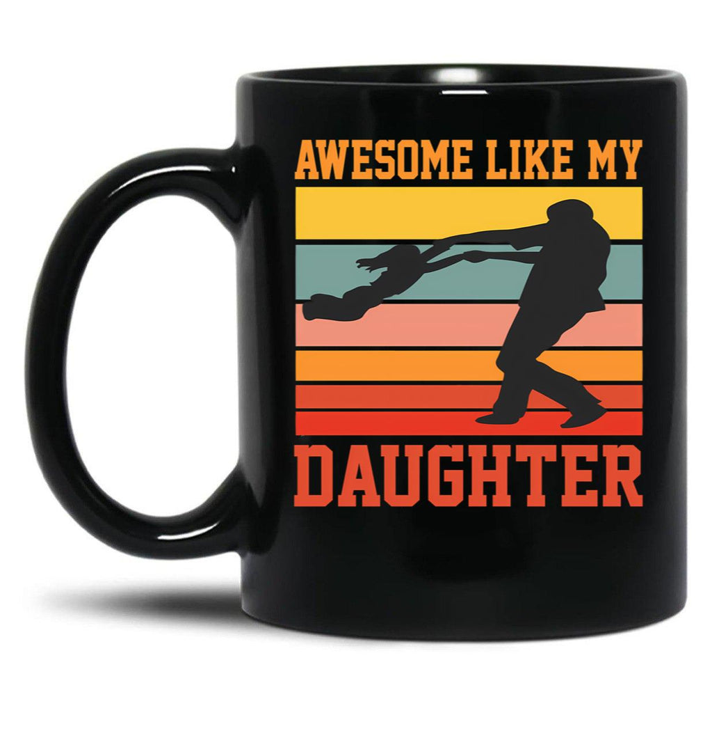Awesome Like My Daughter Retro Vintage Funny Father Gift Black Coffee Mug