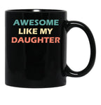 Awesome Like My Daughter Retro Vintage Black Coffee Mug - Black