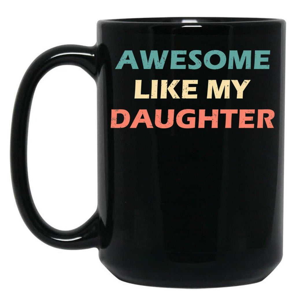 Awesome Like My Daughter Retro Vintage Black Coffee Mug