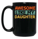 Awesome Like My Daughter Retro Black Coffee Mug