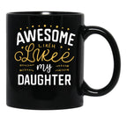 Awesome Like My Daughter Mug Dad Gift Funny Father'S Day Mug (3) Black Coffee Mug - Black
