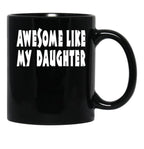 Awesome Like My Daughter SweatMug By Dam Creative Black Coffee Mug - Black