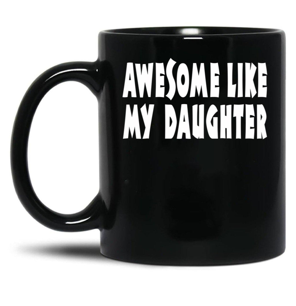 Awesome Like My Daughter SweatMug By Dam Creative Black Coffee Mug