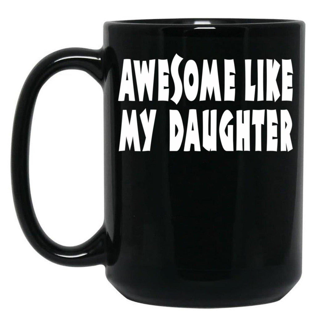 Awesome Like My Daughter SweatMug By Dam Creative Black Coffee Mug