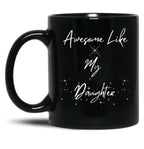 Awesome Like My Daughter Mug Funny Dad Mug Father'S Day Gift Dads Mug Grandpas Mug Gift For Dad Gift For Son Black Coffee Mug