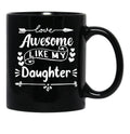 Awesome Like My Daughter Mug (2) Black Coffee Mug - Black