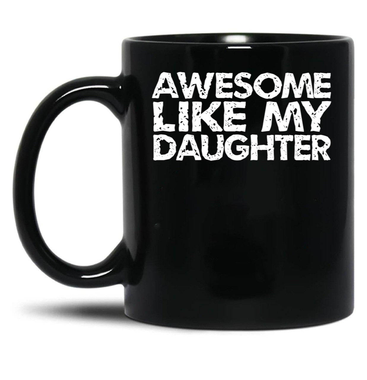 Awesome Like My Daughter Vintage Essential Mug Classic Mug Black Coffee Mug