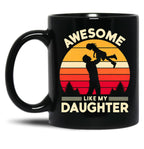 Awesome Like My Daughter Vintage Father Daughter Design Black Coffee Mug