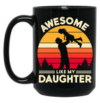 Awesome Like My Daughter Vintage Father Daughter Design Black Coffee Mug