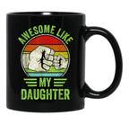 Awesome Like My Daughter Vintage Father'S Day Black Coffee Mug - Black