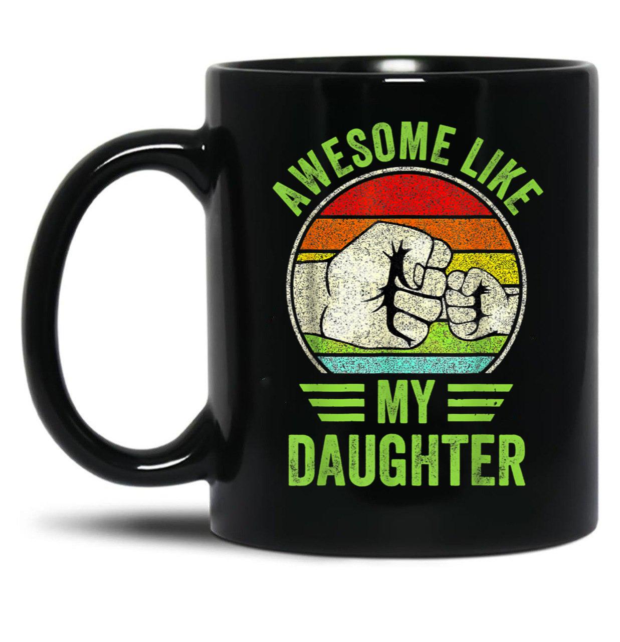 Awesome Like My Daughter Vintage Father'S Day Black Coffee Mug