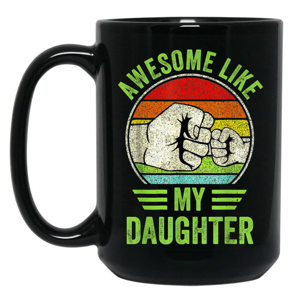 Awesome Like My Daughter Vintage Father'S Day Black Coffee Mug