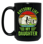 Awesome Like My Daughter Vintage Father'S Day Black Coffee Mug