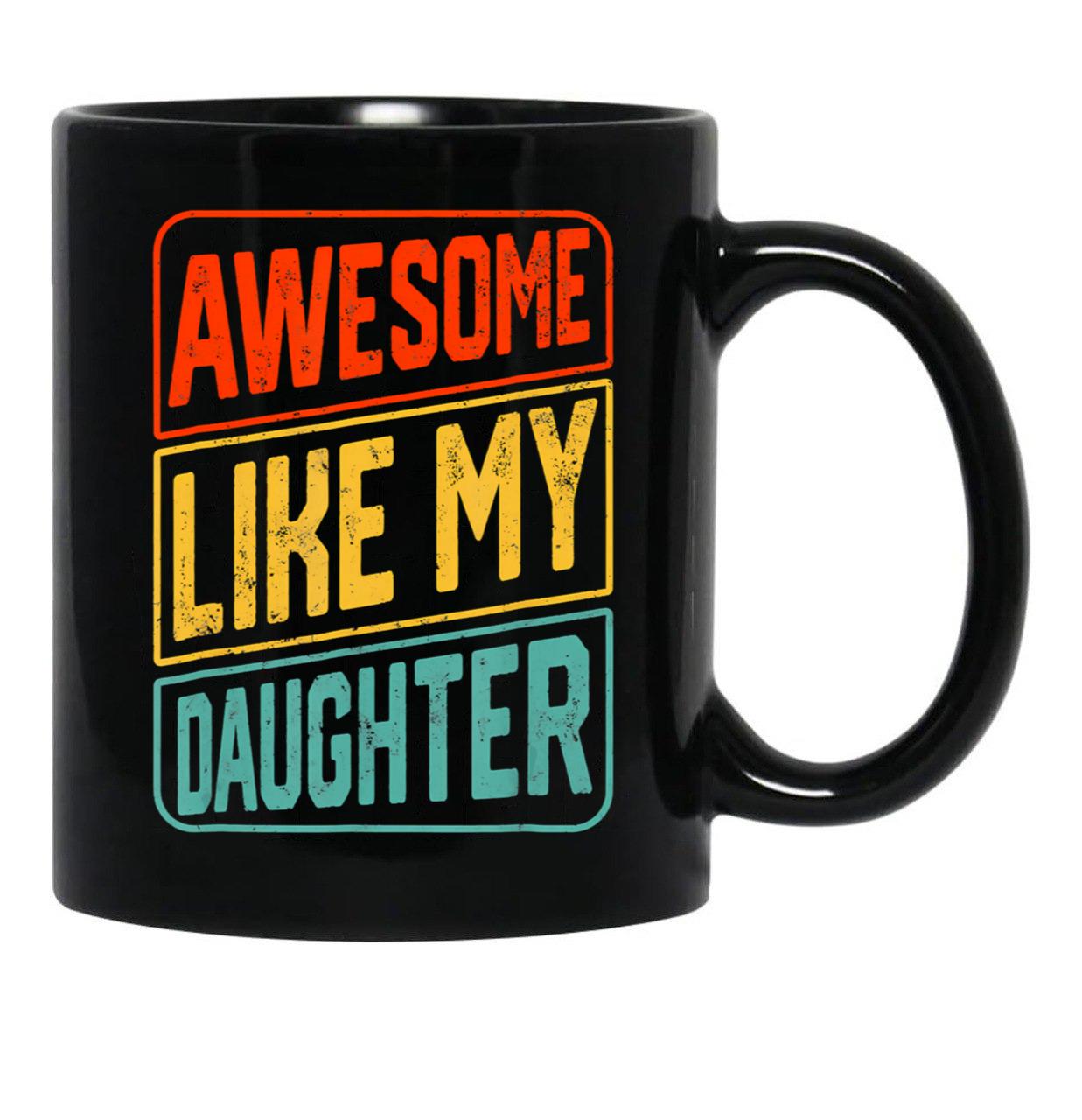 Awesome Like My Daughter Vintage Parents Day Black Coffee Mug - Black