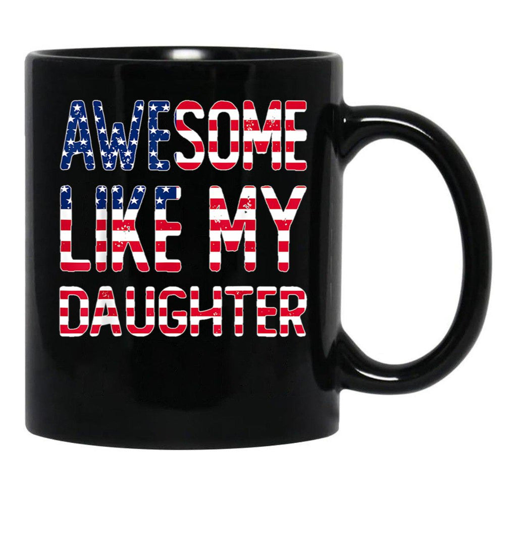 Awesome Like My Daughter _ Fathers Day Funny Dad Mug Black Coffee Mug - Black