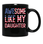 Awesome Like My Daughter _ Fathers Day Funny Dad Mug Black Coffee Mug - Black