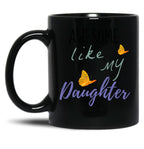 Awesome Like My Daughter (100) Black Coffee Mug