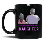 Awesome Like My Daughter (103) Black Coffee Mug