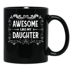 Awesome Like My Daughter (10) Black Coffee Mug - Black