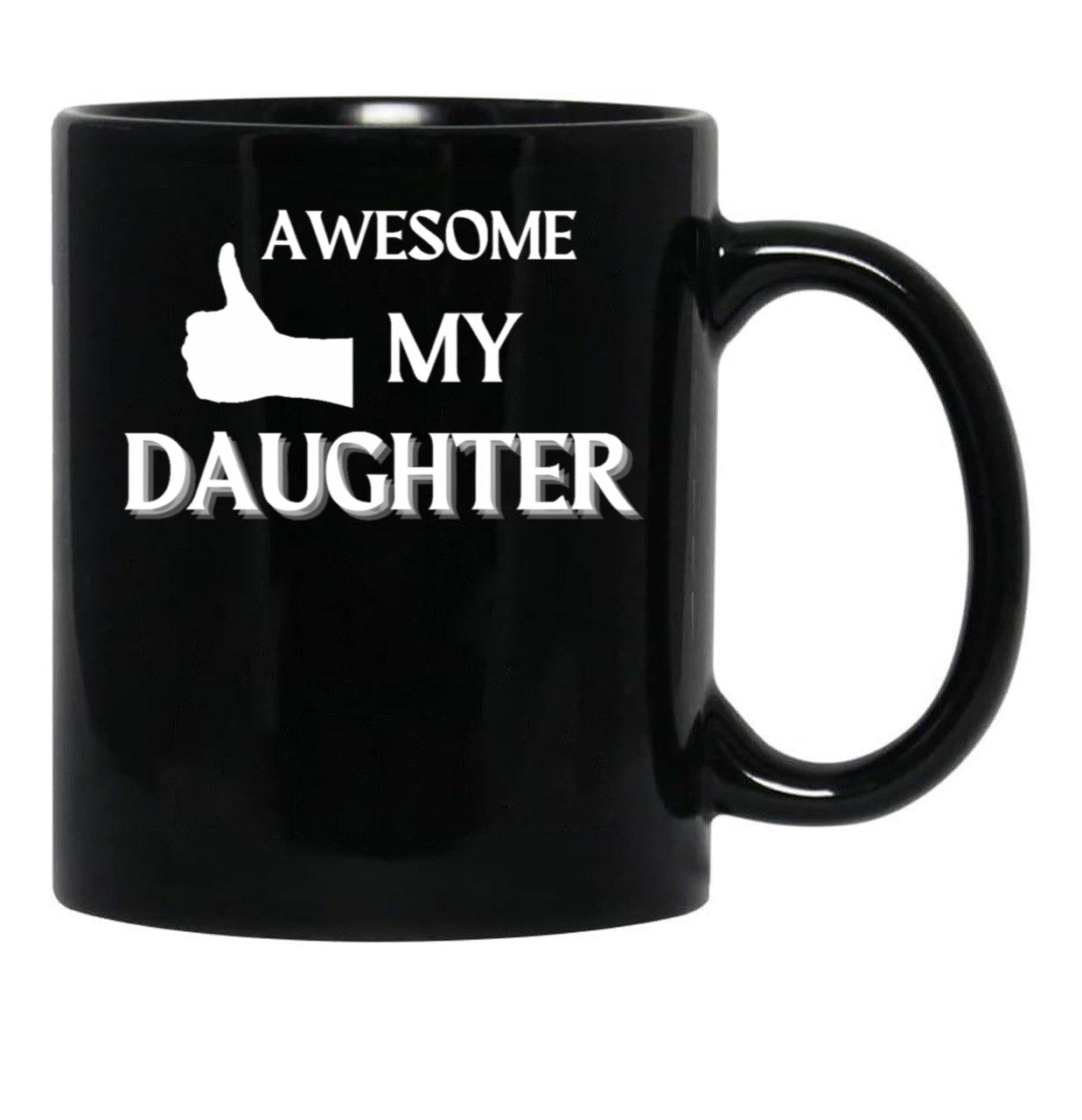 Awesome Like My Daughter (119) Black Coffee Mug - Black