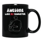 Awesome Like My Daughter (126) Black Coffee Mug - Black