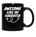Awesome Like My Daughter (135) Black Coffee Mug - Black