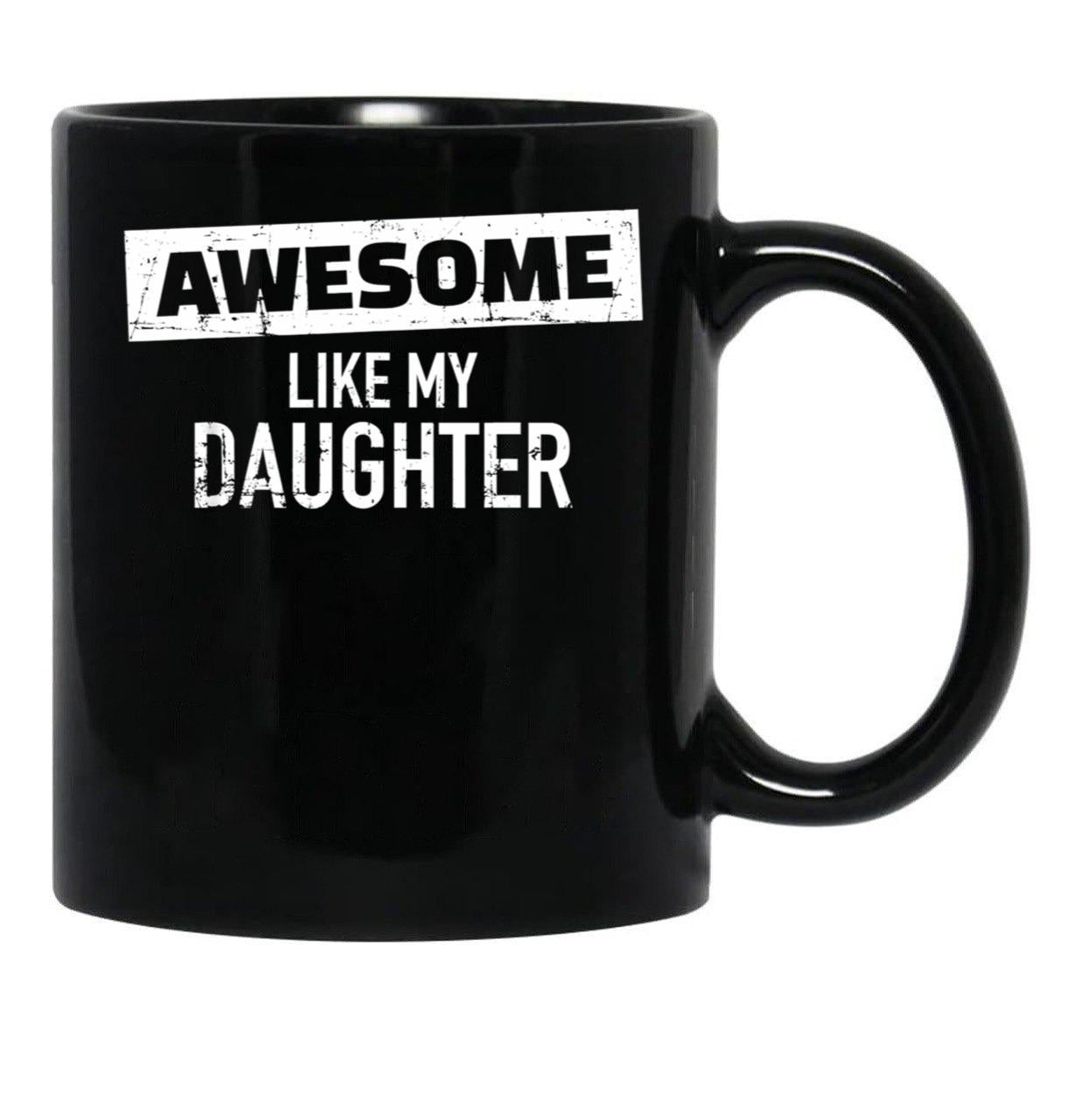 Awesome Like My Daughter (19) Black Coffee Mug - Black