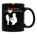 Awesome Like My Daughter (22) Black Coffee Mug - Black
