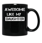 Awesome Like My Daughter (30) Black Coffee Mug - Black
