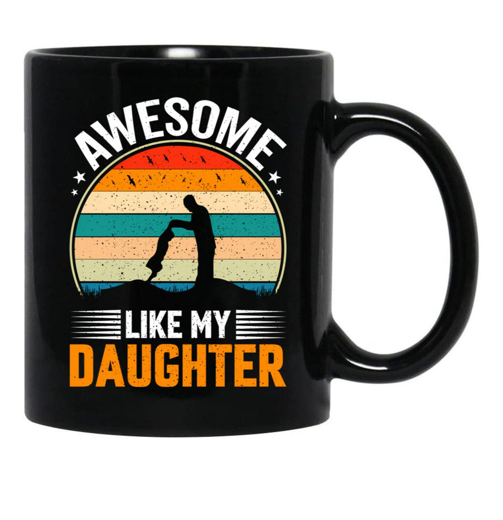 Awesome Like My Daughter (35) Black Coffee Mug - Black