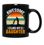 Awesome Like My Daughter (35) Black Coffee Mug - Black