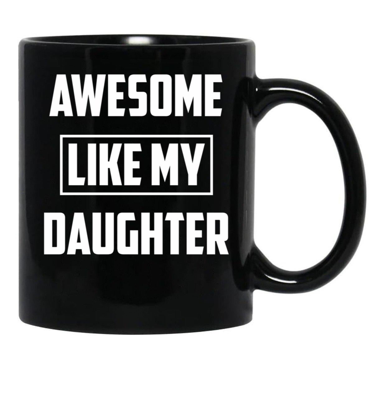 Awesome Like My Daughter (38) Black Coffee Mug - Black
