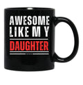 Awesome Like My Daughter (3) Black Coffee Mug - Black