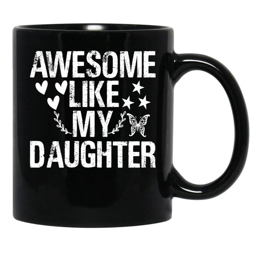 Awesome Like My Daughter (54) Black Coffee Mug - Black