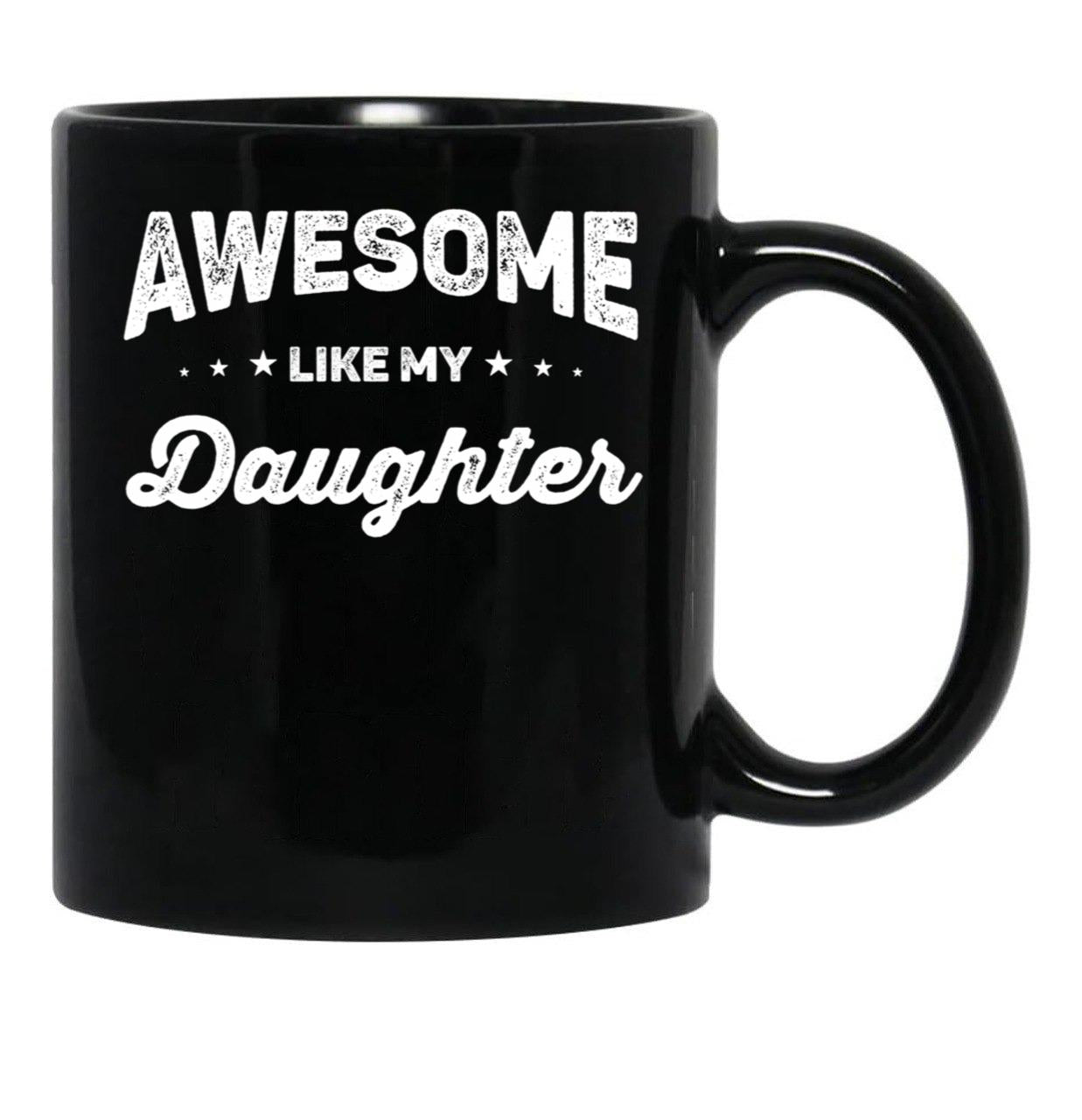 Awesome Like My Daughter (55) Black Coffee Mug - Black