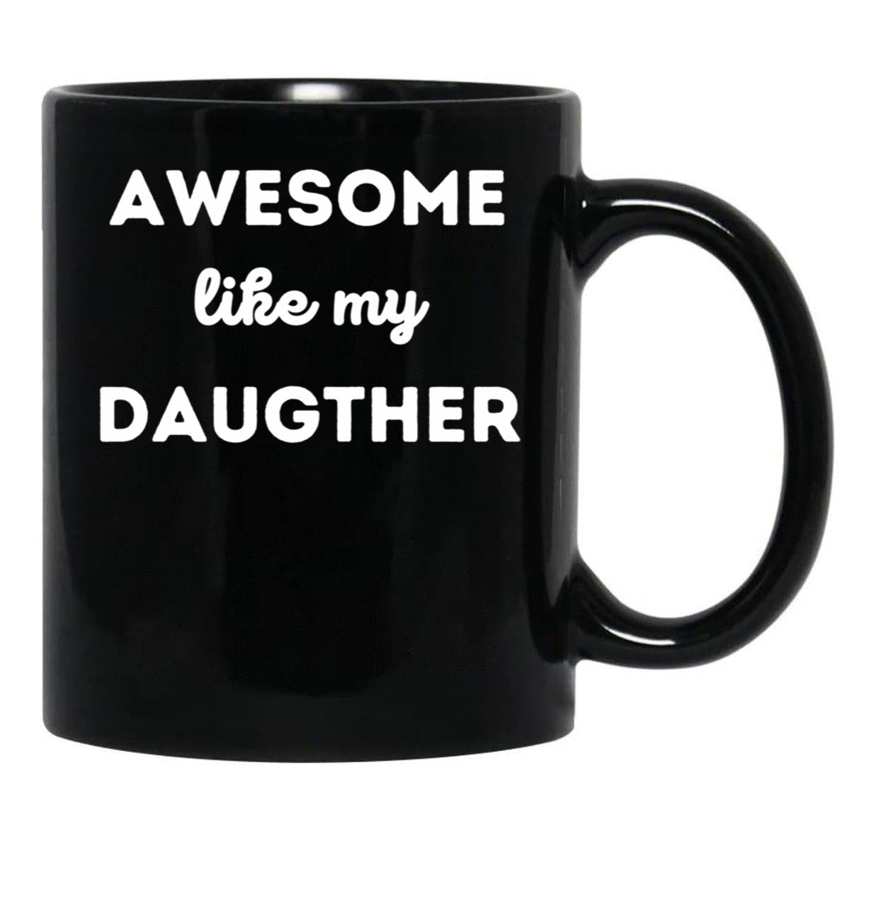Awesome Like My Daughter (66) Black Coffee Mug - Black
