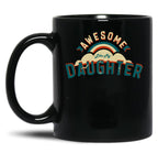 Awesome Like My Daughter (67) Black Coffee Mug